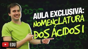 Aula: Nomenclatura dos Ácidos I